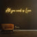 75cm X 19cm All you need is Love 12V Ready-Made LED Signs